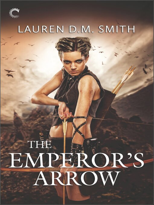 Title details for The Emperor's Arrow by Lauren D.M. Smith - Wait list